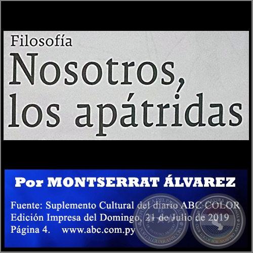 NOSOTROS, LOS APÁTRIDAS - Por MONTSERRAT ÁLVAREZ - Domingo, 21 de Julio de 2019